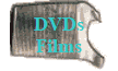 DVDs
Films